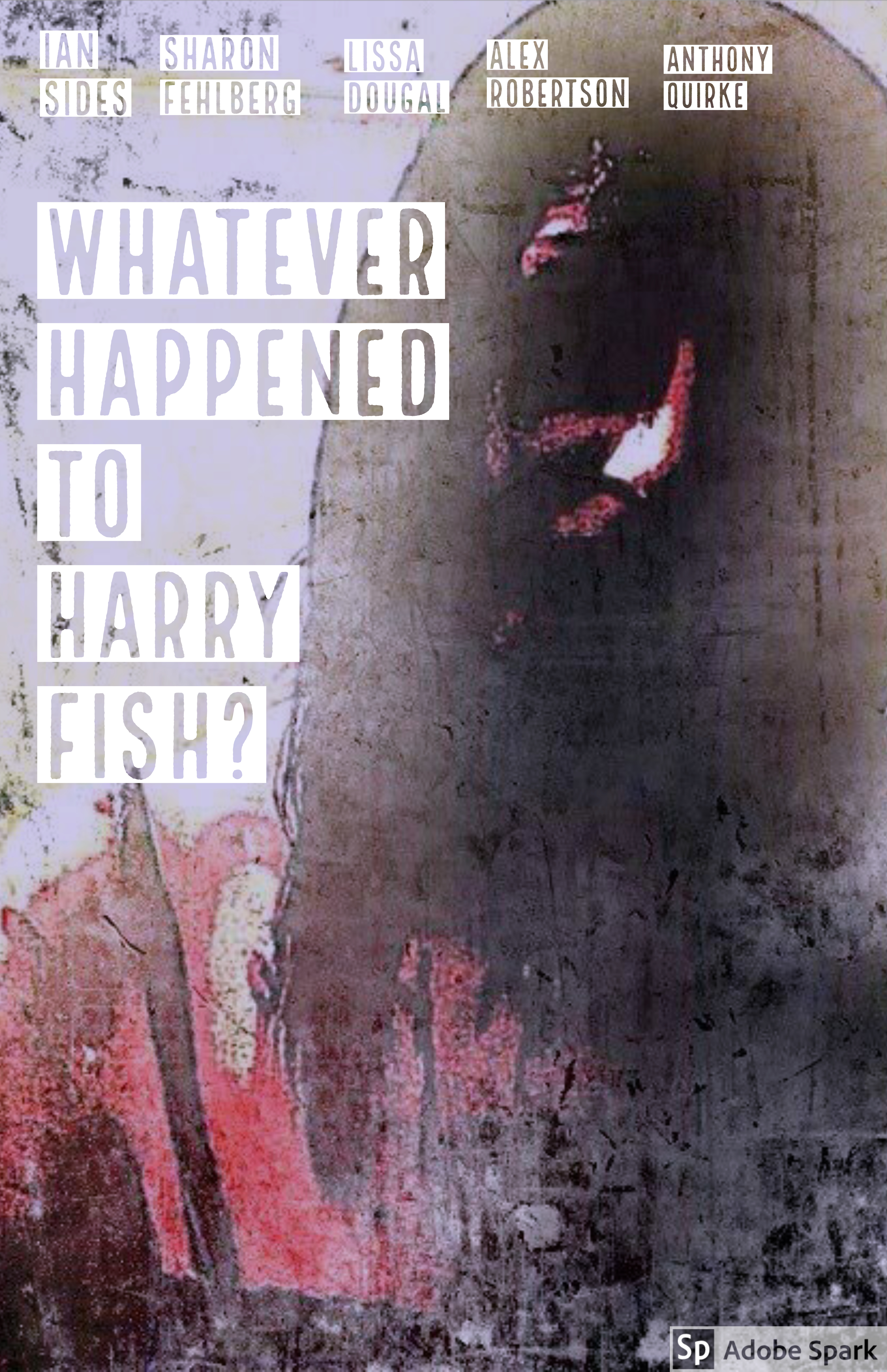Whatever Happened to Harry Fish?